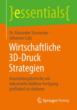 Abbildung von Starnecker / Lutz | Wirtschaftliche 3D-Druck Strategien | 1. Auflage | 2026 | beck-shop.de