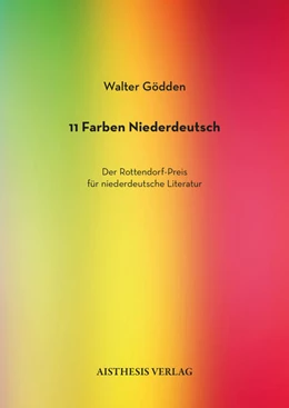 Abbildung von Gödden / Eine Veröffentlichung der Rottendorf-Stiftung in Verbindung mit dem Kulturgut Nottbeck und der Literaturkommission für Westfalen | 11 Farben Niederdeutsch. Der Rottendorf-Preis für niederdeutsche Literatur | 1. Auflage | 2025 | beck-shop.de