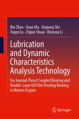 Abbildung von Zhao / Ma | Lubrication and Dynamic Characteristics Analysis Technology | 1. Auflage | 2025 | beck-shop.de