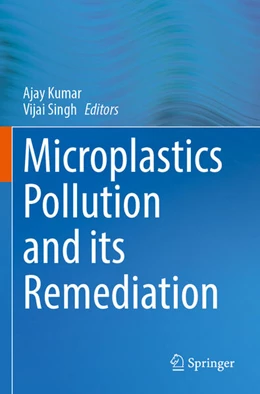 Abbildung von Kumar / Singh | Microplastics Pollution and its Remediation | 1. Auflage | 2025 | beck-shop.de