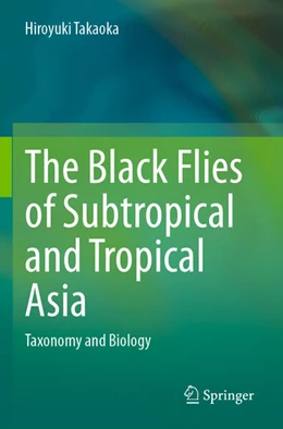 Abbildung von Takaoka | The Black Flies of Subtropical and Tropical Asia | 1. Auflage | 2025 | beck-shop.de