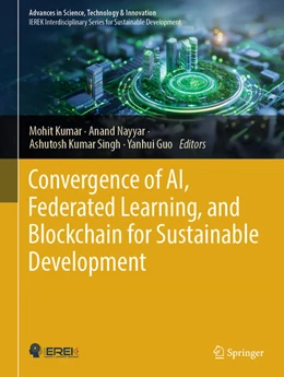 Abbildung von Kumar / Nayyar | Convergence of AI, Federated Learning, and Blockchain for Sustainable Development | 1. Auflage | 2025 | beck-shop.de