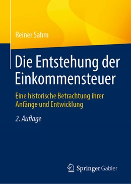 Abbildung von Sahm | Die Entstehung der Einkommensteuer | 2. Auflage | 2025 | beck-shop.de