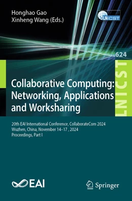 Abbildung von Gao / Wang | Collaborative Computing: Networking, Applications and Worksharing | 1. Auflage | 2025 | beck-shop.de