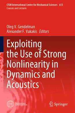 Abbildung von Gendelman / Vakakis | Exploiting the Use of Strong Nonlinearity in Dynamics and Acoustics | 1. Auflage | 2025 | beck-shop.de