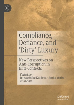Abbildung von Kuldova / Østbø | Compliance, Defiance, and 'Dirty' Luxury | 1. Auflage | 2025 | beck-shop.de