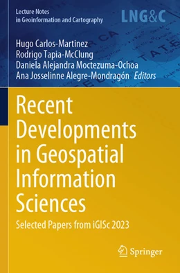 Abbildung von Carlos-Martinez / Tapia-McClung | Recent Developments in Geospatial Information Sciences | 1. Auflage | 2025 | beck-shop.de