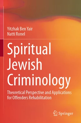 Abbildung von Ben Yair / Ronel | Spiritual Jewish Criminology | 1. Auflage | 2025 | beck-shop.de