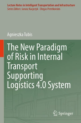 Abbildung von Tubis | The New Paradigm of Risk in Internal Transport Supporting Logistics 4.0 System | 1. Auflage | 2025 | beck-shop.de