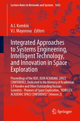 Abbildung von Komkin / Mayorova | Integrated Approaches to Systems Engineering, Intelligent Technology, and Innovation in Space Exploration | 1. Auflage | 2025 | beck-shop.de