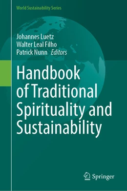 Abbildung von Luetz / Filho | Handbook of Traditional Spirituality and Sustainability | 1. Auflage | 2025 | beck-shop.de