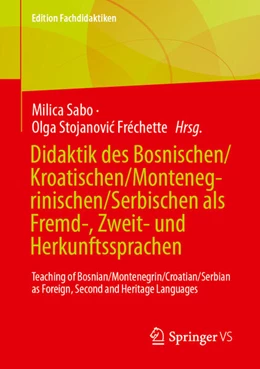 Abbildung von Sabo / Stojanovi¿ Fréchette | Didaktik des Bosnischen/Kroatischen/Montenegrinischen/Serbischen als Fremd-, Zweit- und Herkunftssprachen | 1. Auflage | 2025 | beck-shop.de