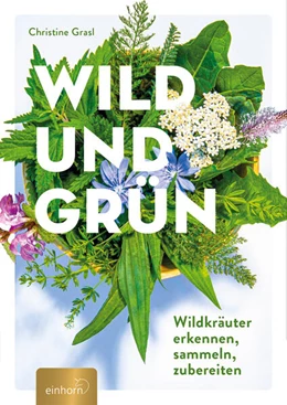Abbildung von Grasl | Wild und Grün | 1. Auflage | 2025 | beck-shop.de