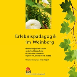 Abbildung von Einmayr / Steglich | Erlebnispädagogik im Weinberg | 1. Auflage | 2025 | beck-shop.de