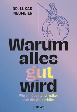Abbildung von Neumeier | Warum alles gut wird | 1. Auflage | 2025 | beck-shop.de