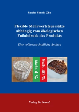 Abbildung von Zhu | Flexible Mehrwertsteuersätze abhängig vom ökologischen Fußabdruck des Produkts | 1. Auflage | 2025 | 231 | beck-shop.de