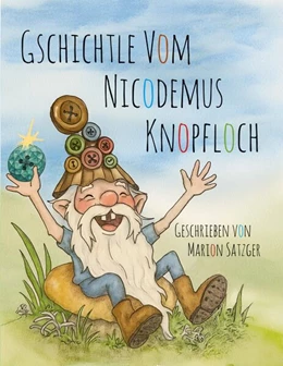Abbildung von Satzger | Gschichtle vom Nicodemus Knopfloch | 1. Auflage | 2025 | beck-shop.de
