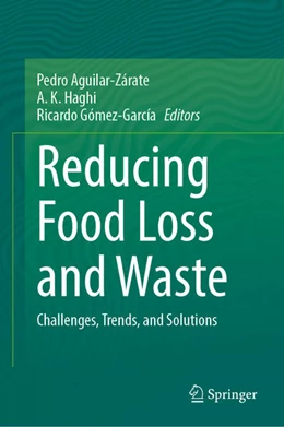 Abbildung von Aguilar-Zárate / Haghi | Reducing Food Loss and Waste | 1. Auflage | 2025 | beck-shop.de