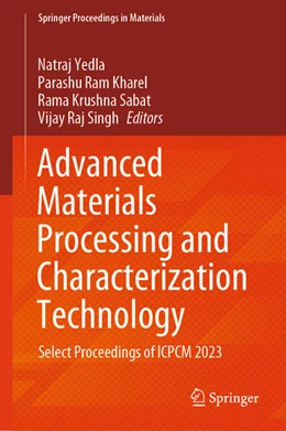 Abbildung von Yedla / Kharel | Advanced Materials Processing and Characterization Technology | 1. Auflage | 2025 | beck-shop.de