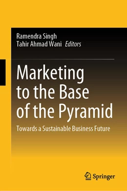 Abbildung von Singh / Wani | Marketing to the Base of the Pyramid | 1. Auflage | 2025 | beck-shop.de