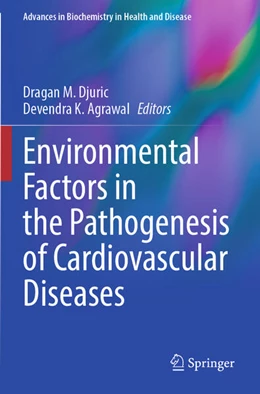 Abbildung von Djuric / Agrawal | Environmental Factors in the Pathogenesis of Cardiovascular Diseases | 1. Auflage | 2025 | beck-shop.de
