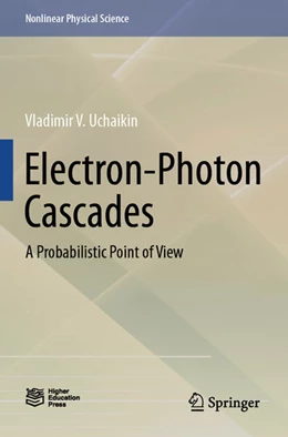 Abbildung von Uchaikin | Electron-Photon Cascades | 1. Auflage | 2025 | beck-shop.de