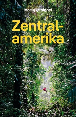 Abbildung von Lonely Planet | LONELY PLANET Reiseführer Zentralamerika | 5. Auflage | 2026 | beck-shop.de