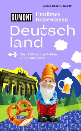 Abbildung von Schader / Bey | DUMONTs Unnützes Reisewissen Deutschland | 1. Auflage | 2026 | beck-shop.de