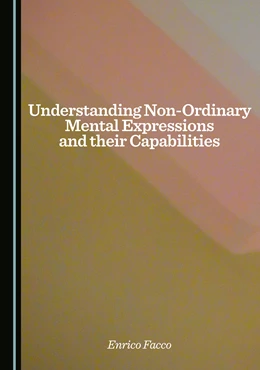 Abbildung von Facco | Understanding Non-Ordinary Mental Expressions and their Capabilities | 1. Auflage | 2025 | beck-shop.de