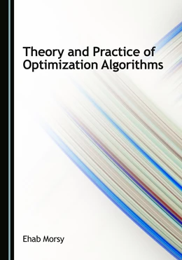 Abbildung von Morsy | Theory and Practice of Optimization Algorithms | 1. Auflage | 2025 | beck-shop.de
