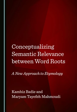 Abbildung von Badie / Mahmoudi | Conceptualizing Semantic Relevance between Word Roots | 1. Auflage | 2025 | beck-shop.de
