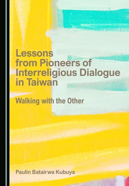 Abbildung von Batairwa Kubuya | Lessons from Pioneers of Interreligious Dialogue in Taiwan | 1. Auflage | 2025 | beck-shop.de