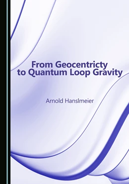 Abbildung von Hanslmeier | From Geocentricty to Quantum Loop Gravity | 1. Auflage | 2025 | beck-shop.de