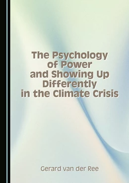 Abbildung von van der Ree | The Psychology of Power and Showing Up Differently in the Climate Crisis | 1. Auflage | 2025 | beck-shop.de