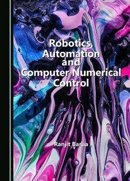 Abbildung von Barua | Robotics, Automation and Computer Numerical Control | 1. Auflage | 2025 | beck-shop.de