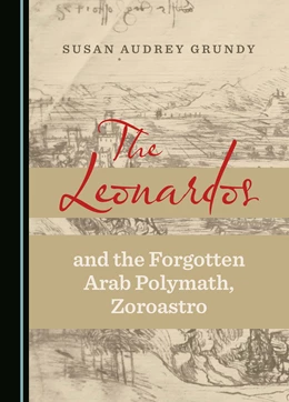 Abbildung von Grundy | The Leonardos and the Forgotten Arab Polymath, Zoroastro | 1. Auflage | 2025 | beck-shop.de