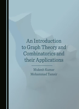 Abbildung von Kumar / Tamsir | An Introduction to Graph Theory and Combinatorics and their Applications | 1. Auflage | 2025 | beck-shop.de
