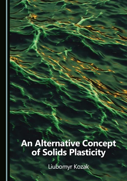 Abbildung von Kozak | An Alternative Concept of Solids Plasticity | 1. Auflage | 2025 | beck-shop.de