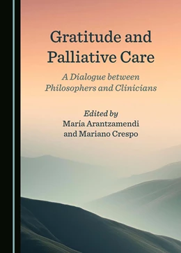 Abbildung von Arantzamendi / Crespo | Gratitude and Palliative Care | 1. Auflage | 2025 | beck-shop.de