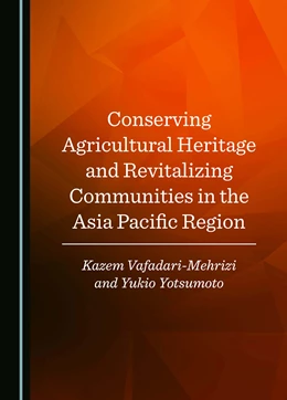 Abbildung von Vafadari-Mehrizi / Yotsumoto | Conserving Agricultural Heritage and Revitalizing Communities in the Asia Pacific Region | 1. Auflage | 2025 | beck-shop.de