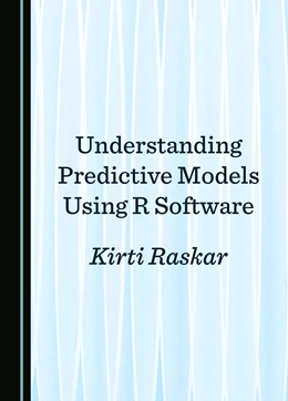 Abbildung von Raskar | Understanding Predictive Models Using R Software | 1. Auflage | 2025 | beck-shop.de