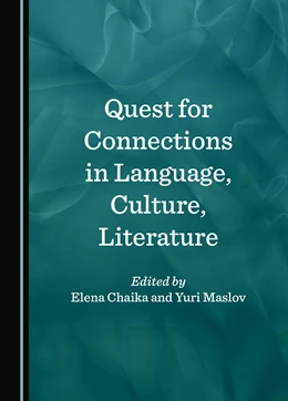 Abbildung von Chaika / Maslov | Quest for Connections in Language, Culture, Literature | 1. Auflage | 2025 | beck-shop.de