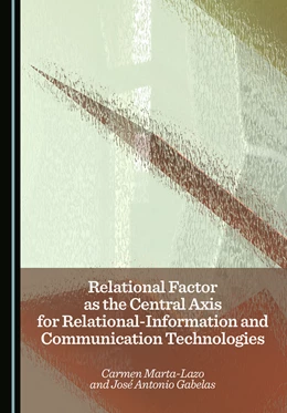 Abbildung von Marta-Lazo / Gabelas | Relational Factor as the Central Axis for Relational-Information and Communication Technologies | 1. Auflage | 2025 | beck-shop.de