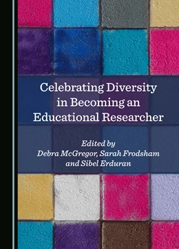 Abbildung von McGregor / Frodsham | Celebrating Diversity in Becoming an Educational Researcher | 1. Auflage | 2025 | beck-shop.de