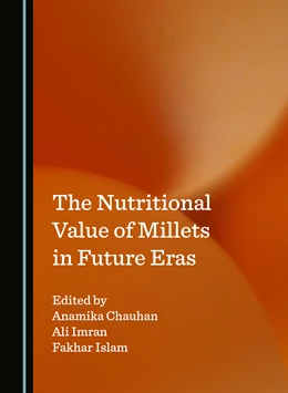 Abbildung von Chauhan / Imran | The Nutritional Value of Millets in Future Eras | 1. Auflage | 2025 | beck-shop.de