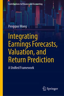 Abbildung von Wang | Integrating Earnings Forecasts, Valuation, and Return Prediction | 1. Auflage | 2025 | beck-shop.de