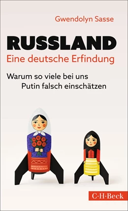 Abbildung von Sasse, Gwendolyn | Russland - Eine deutsche Erfindung | 1. Auflage | 2026 | 6620 | beck-shop.de