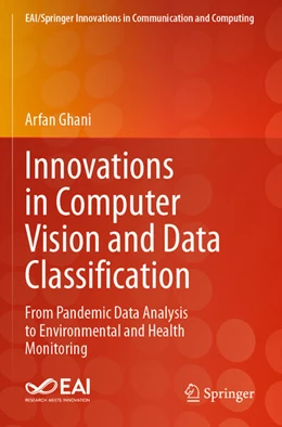 Abbildung von Ghani | Innovations in Computer Vision and Data Classification | 1. Auflage | 2025 | beck-shop.de