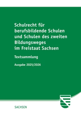 Abbildung von Schulrecht für berufsbildende Schulen und Schulen des zweiten Bildungsweges im Freistaat Sachsen | 1. Auflage | 2025 | beck-shop.de
