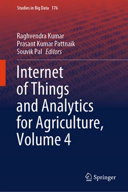 Abbildung von Kumar / Pattnaik | Internet of Things and Analytics for Agriculture, Volume 4 | 1. Auflage | 2025 | beck-shop.de